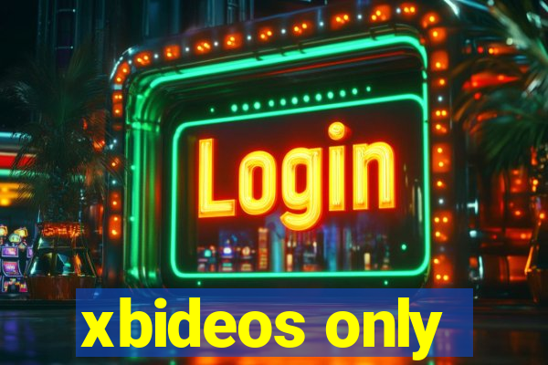 xbideos only